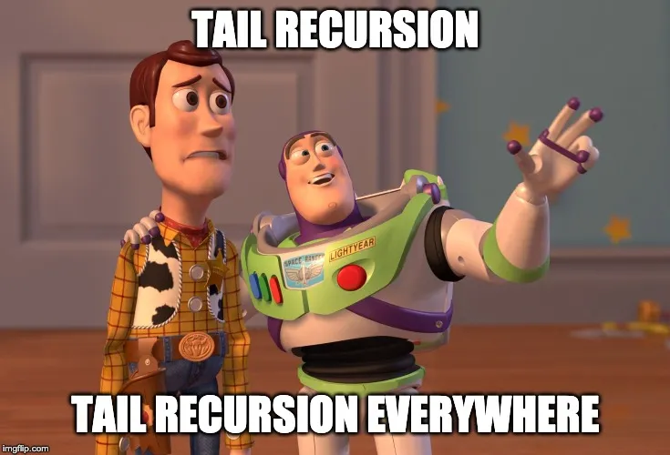 "Tail Recursion meme"